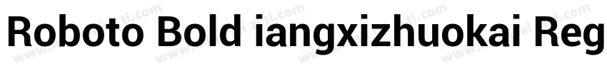 Roboto Bold iangxizhuokai Regular字体转换